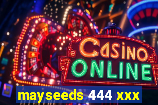 mayseeds 444 xxx